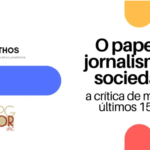 objETHOS celebra 15 anos com seminário sobre o papel do jornalismo e a crítica de mídia